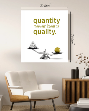 Quantity Never Beats Quality Motivational Quote – High Quality Wall Art