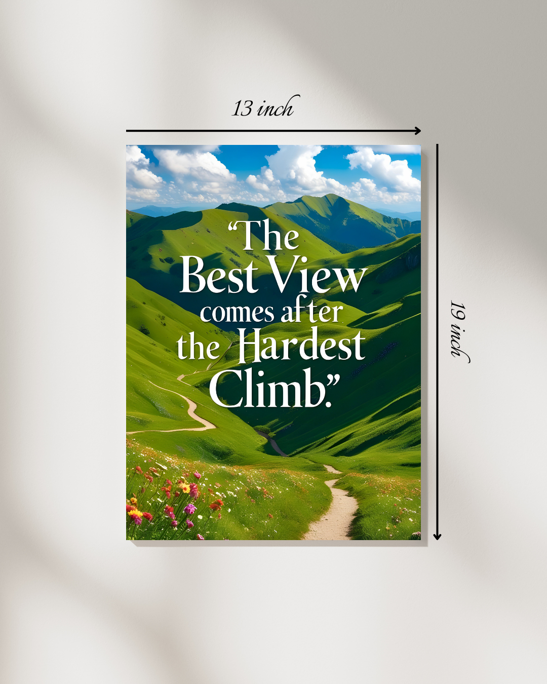 The Best View Comes After The Hardest Climb Motivational Quote – High Quality Wall Art